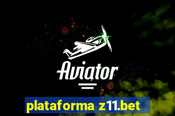 plataforma z11.bet